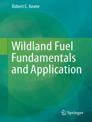 cover image of Wildland Fuel Fundamentals and Applications